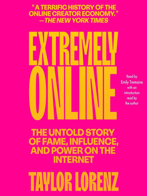 Title details for Extremely Online by Taylor Lorenz - Available